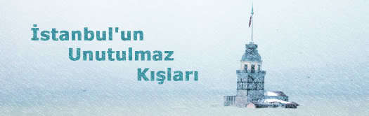 İstanbul’un Unutulmaz Kışları